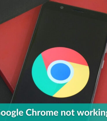 Google Chrome Not working on Android? Here’re 15 ways to fix it