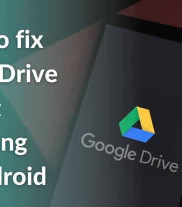 Google Drive not working on Android? Here are 14 ways to fix it