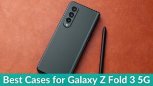Best Galaxy Z Fold 3 Cases You Can Buy in 2022