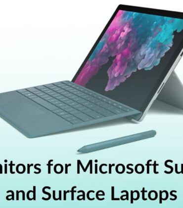 Best Monitors for Microsoft Surface Pro and Surface Laptops in 2022