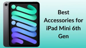 Best Accessories for iPad Mini 6th gen Banner Image