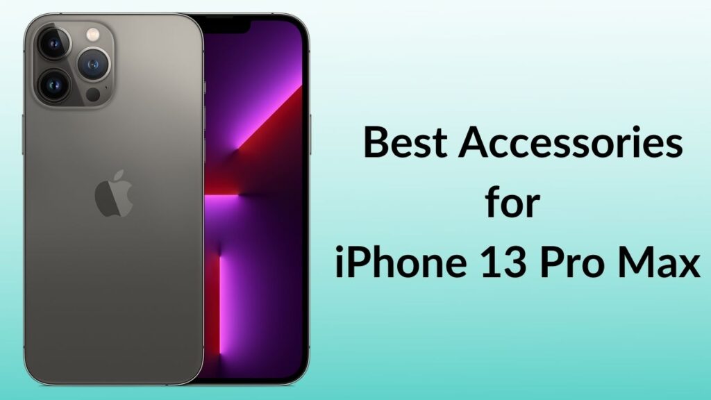 Best Accessories for iPhone 13 Pro Max in 2021 TechieTechTech