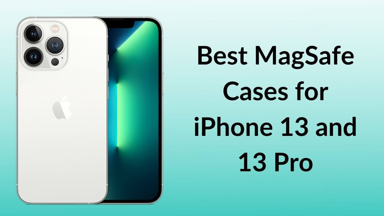 Best MagSafe Cases for iPhone 13 and 13 Pro Banner Image