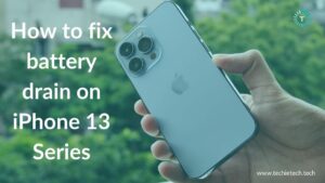How to fix battery drain on iPhone 13