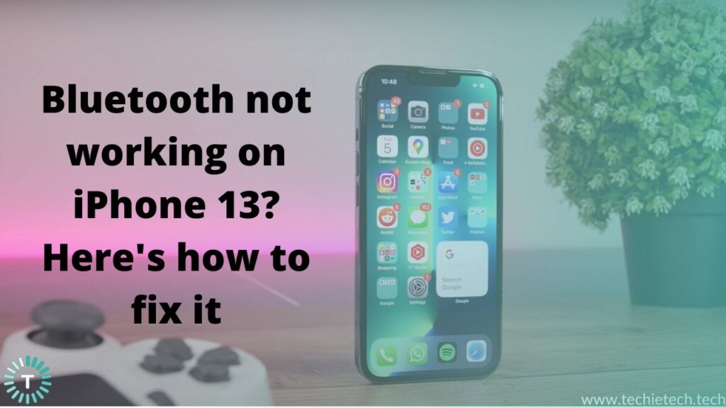 Bluetooth not working on iPhone 13? Here are 14 ways to fix it