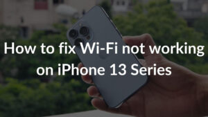 How to fix Wi-Fi not working on iPhone 13