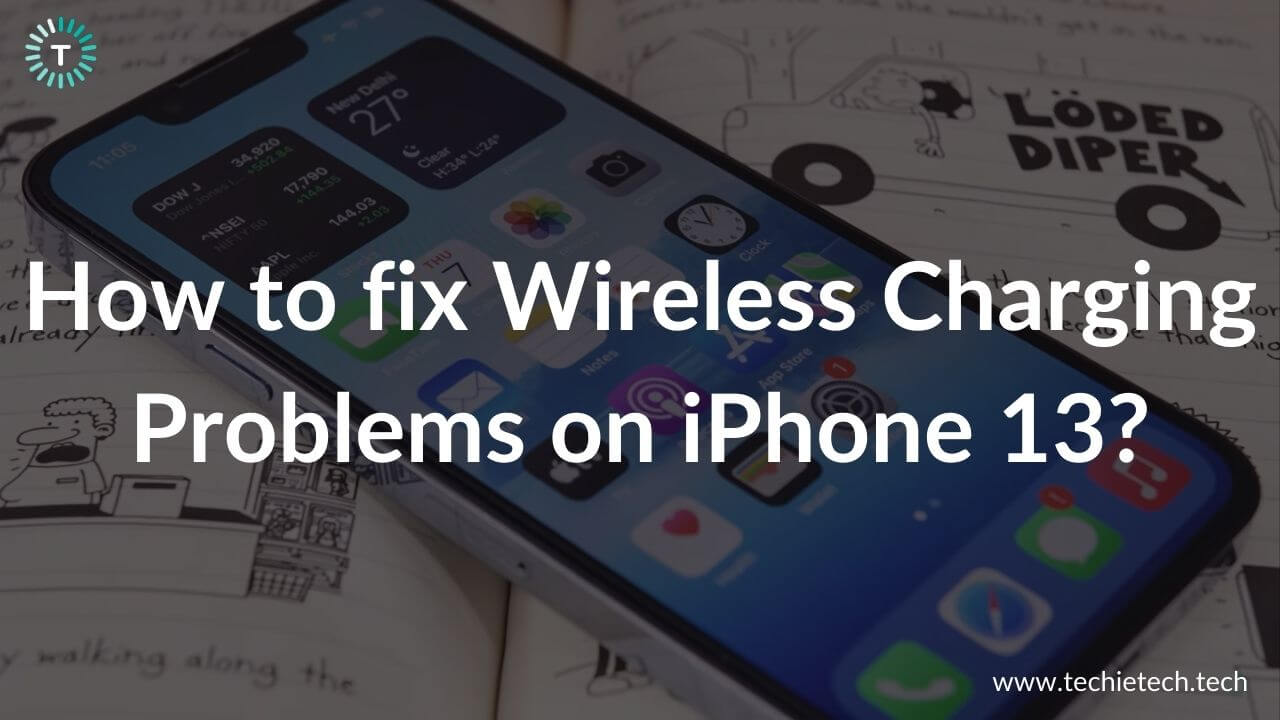 How to fix Wireless Chraging Problems on iPhone 13