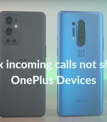 How to fix incoming calls not showing on OnePlus Devices – Top 11 ways