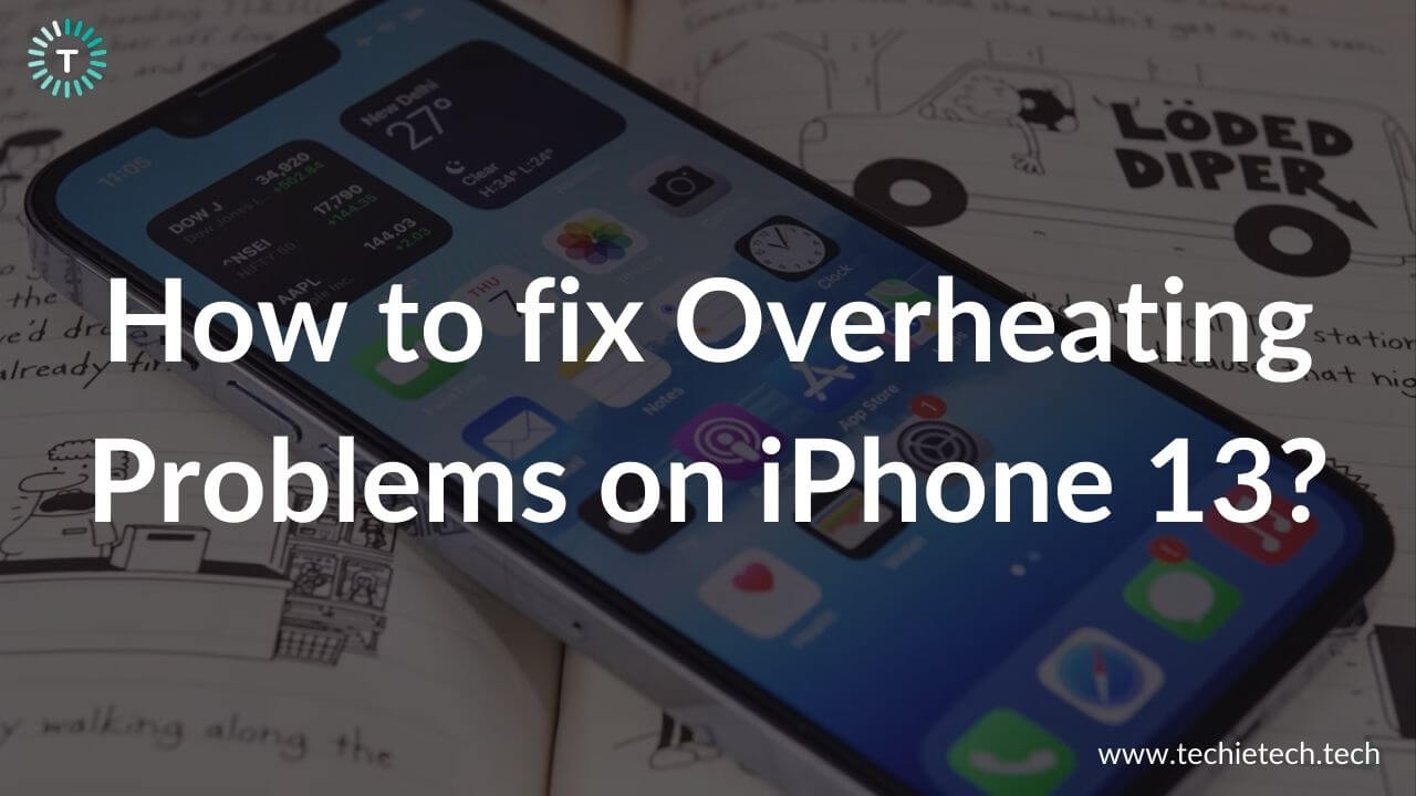 How to fix overheating problems on iPhone 13
