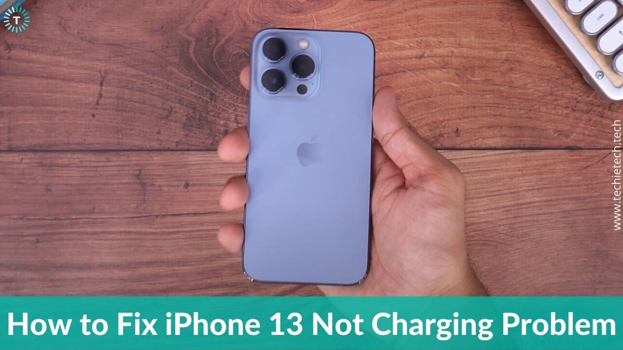 iPhone 13 not charging? Here are 14 ways to fix it - TechieTechTech