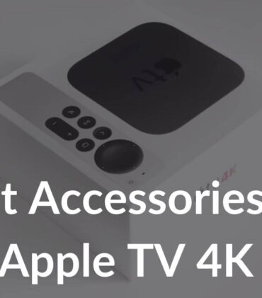 Best Accessories for Apple TV 4K in 2021