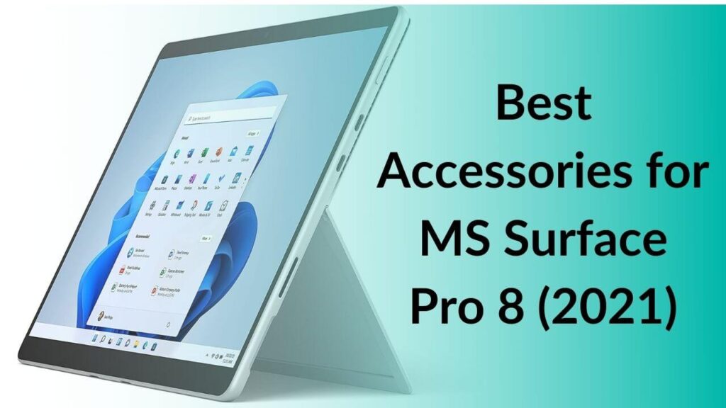 Best Accessories For Microsoft Surface Pro 8 (2021) - TechieTechTech