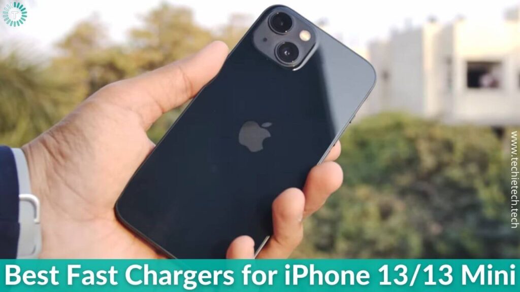 Best iPhone 13 & iPhone 13 Mini Fast Chargers You Can Buy in 2022