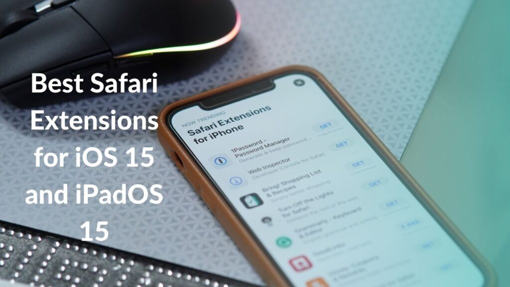 Best Safari Extensions for iOS 15 and iPadOS 15 TechieTechTech