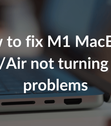 M1 MacBook Pro/MacBook Air not turning ON? Here are 11 Ways to fix it