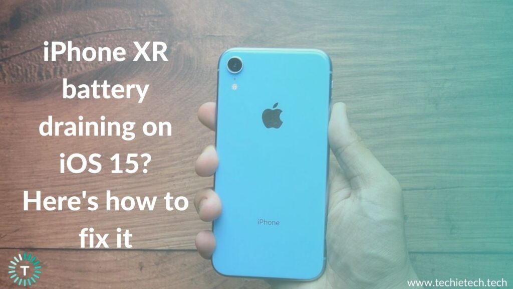 iPhone XR battery draining on iOS 15? Here are 19 ways to fix it