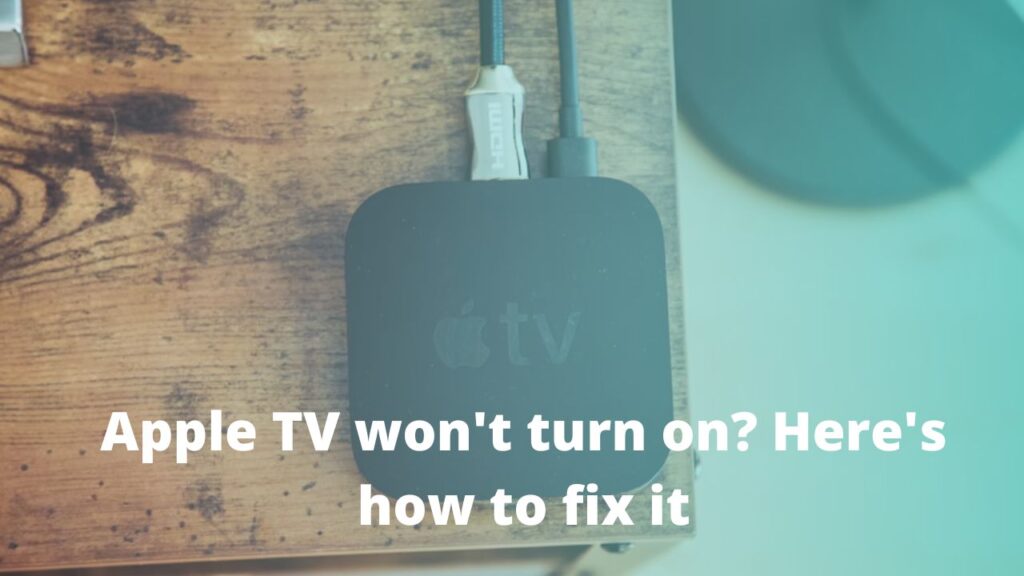 Apple TV Won t Turn On Here Are Top 10 Ways To Fix It TechieTechTech