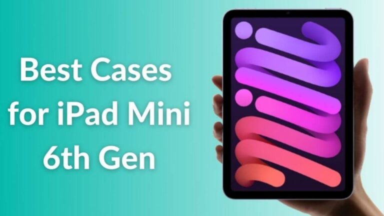 Best Cases for iPad Mini (6th Gen) You Need in 2022