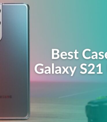 Best Galaxy S21 Ultra cases to buy in 2022