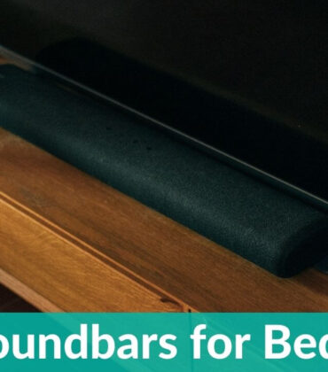 Best Soundbars to Buy for Your Bedrooms in 2022 [Buying Guide]