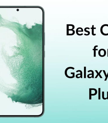 Best Cases for Galaxy S22 Plus in 2022