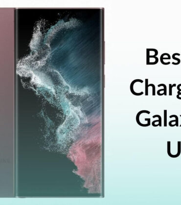 Best Fast Chargers for Galaxy S22 Ultra in 2022