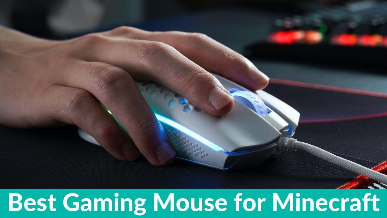 Best Gaming Mouse for Minecraft in 2022