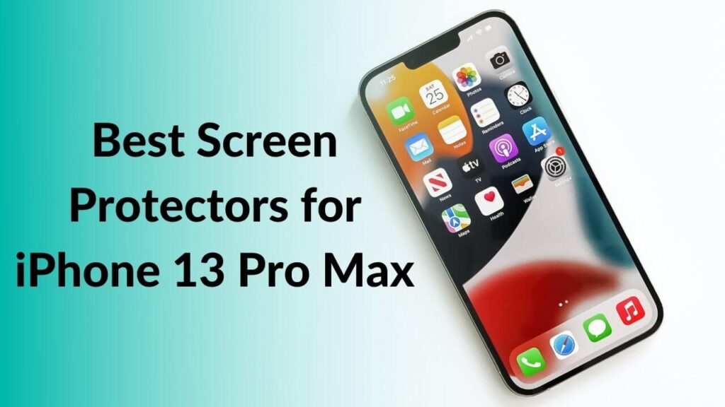 Best Screen Protectors for iPhone 13 Pro Max in 2022 TechieTechTech