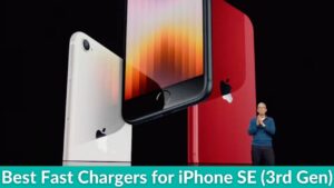 Best Fast Chargers for iPhone SE (3rd Gen) in 2022