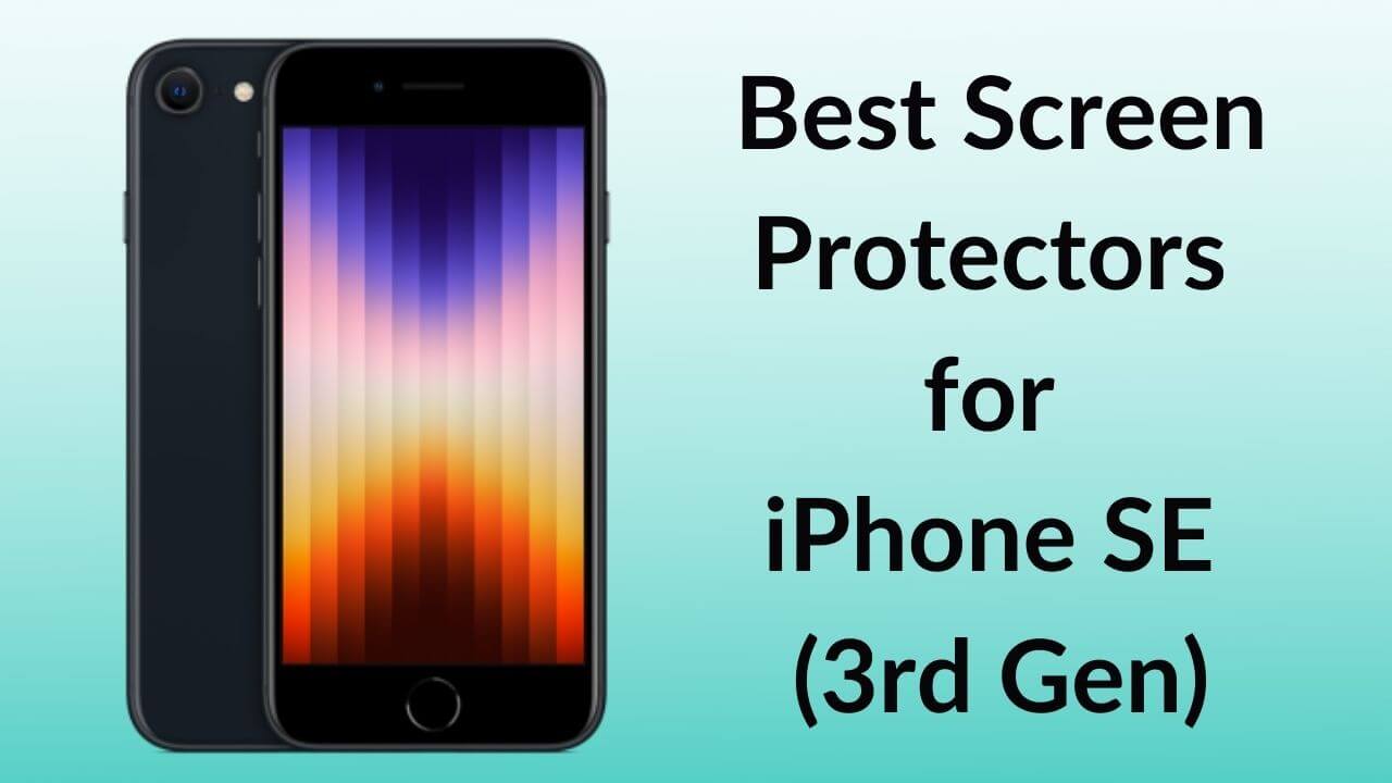 Best Screen Protectors for iPhone SE 2022