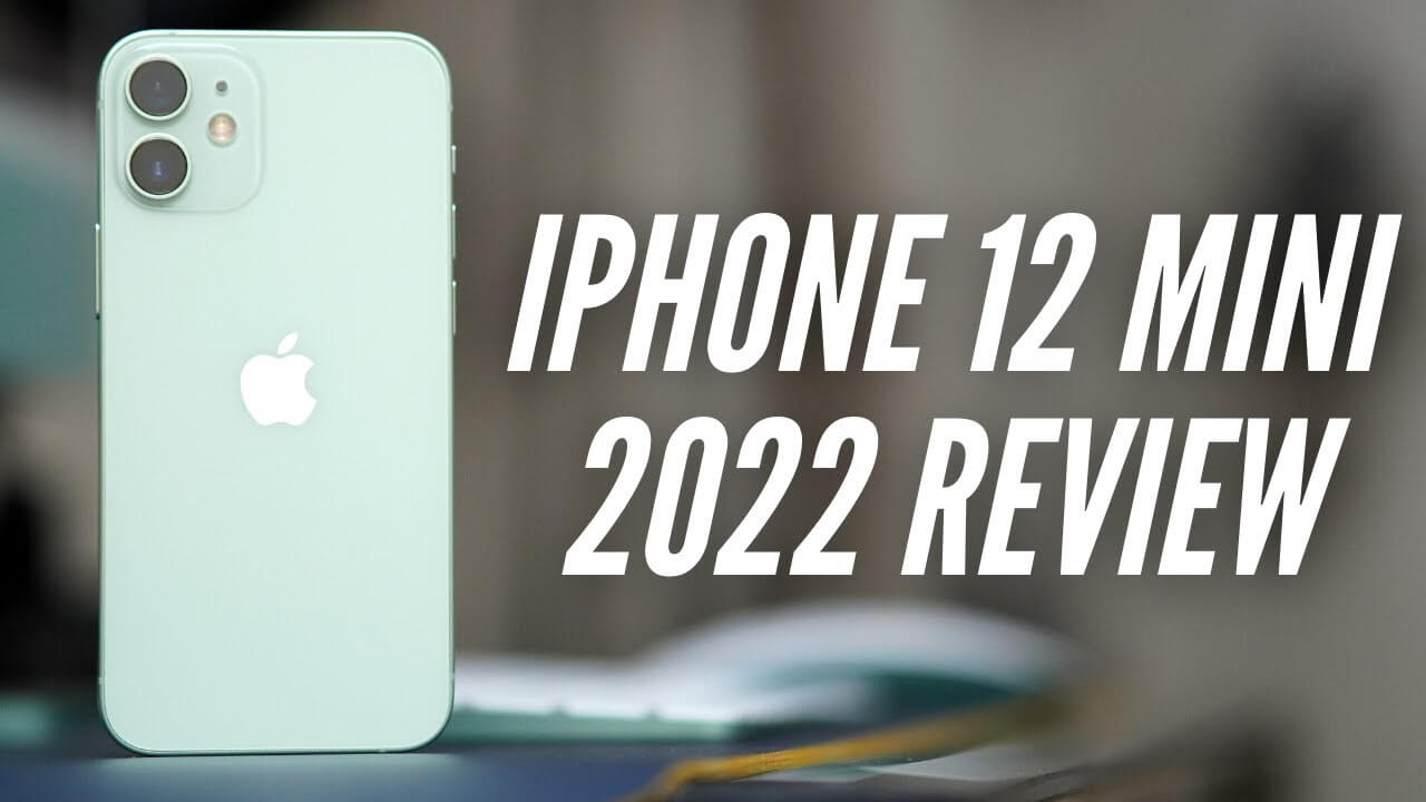 iPhone 12 Mini Review 2022