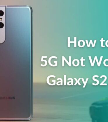 5G not working on Galaxy S21 series? Here’s how to fix it