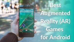 Best Augmented Reality (AR) games for Android in 2022