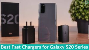 Best Fast Chargers for Galaxy S20, S20 FE, S20+, and S20 Ultra in 2022