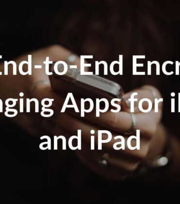Best End-to-End Encrypted Messaging Apps for iPhone and iPad in 2022