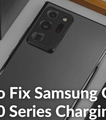 Galaxy Note 20 series not charging? Try these 13 ways to fix it