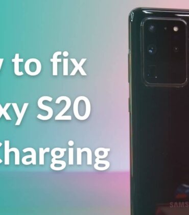 Galaxy S20 series Not Charging? Here are 11 ways to fix it