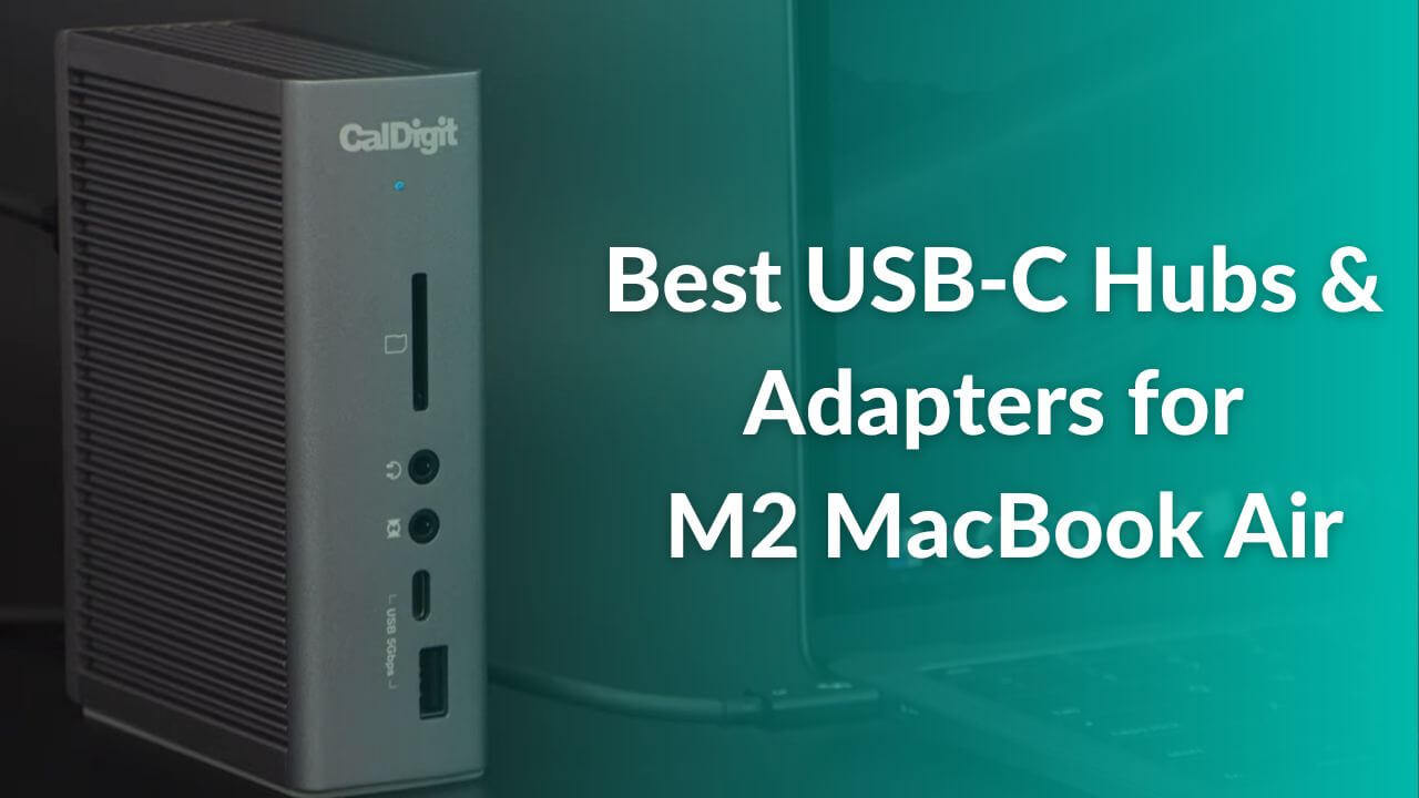 https://www.techietech.tech/best-usb-c-hubs-adapters-for-m2-macbook-air/