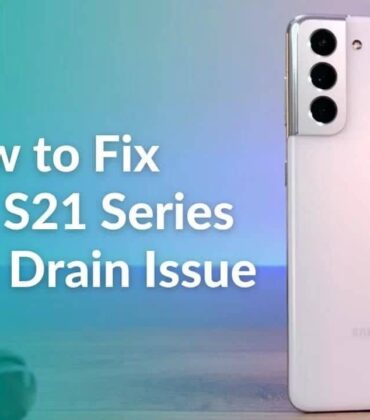 16 Ways to Fix Battery Drain Issues on Galaxy S21/S21+/S21 Ultra