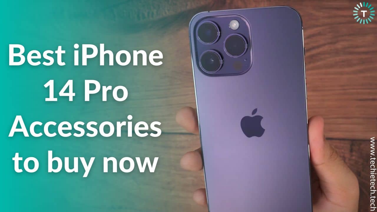 Best Accessories to make the most out of your iPhone 14 Pro
