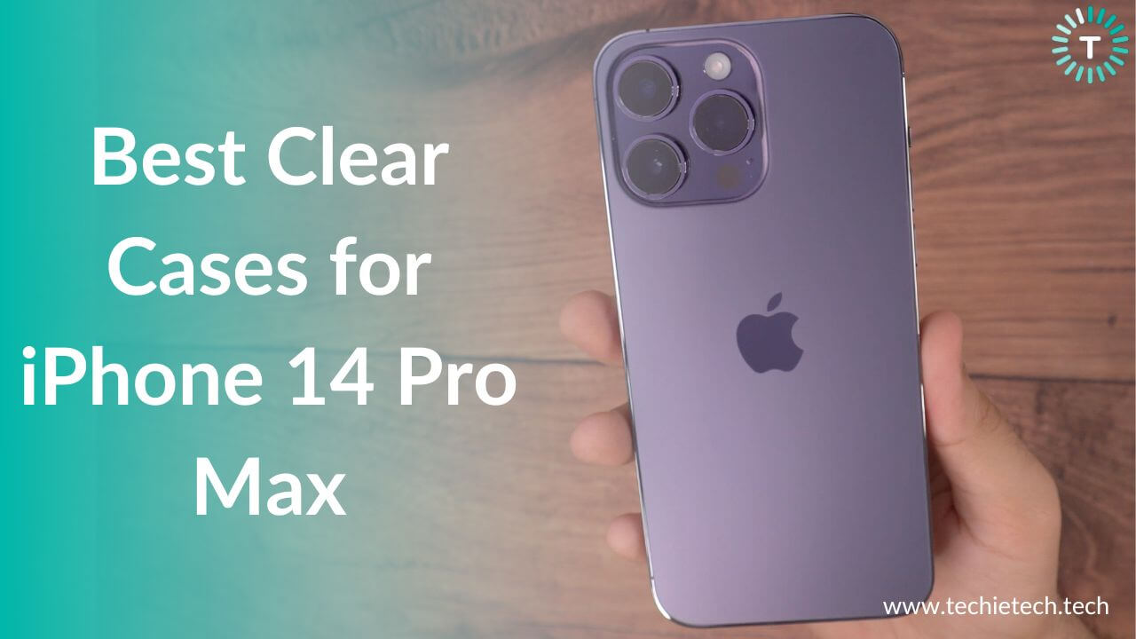 Best Clear Cases for iPhone 14 Pro Max Banner Image