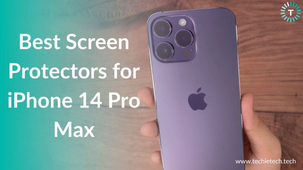 Best iPhone 14 Pro Max Screen Protectors in 2023 TechieTechTech