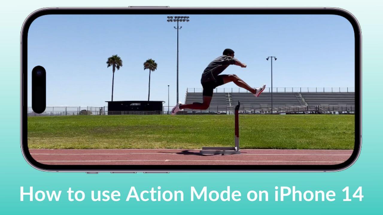 How to enable and use Action Mode on iPhone 14 Series Banner Image