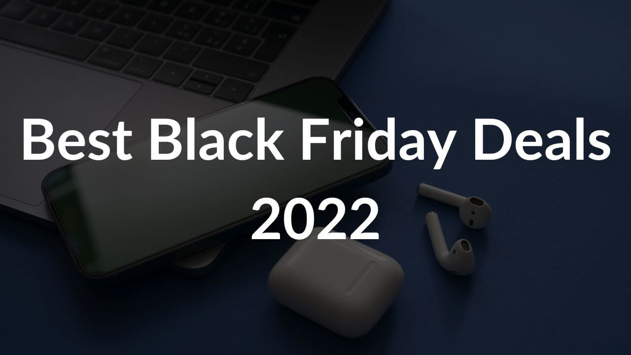 Best Black Friday Deals 2022