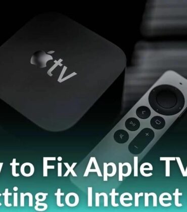 How to Fix Apple TV Not Connecting to Wi-Fi (Internet) – Top 13 Ways
