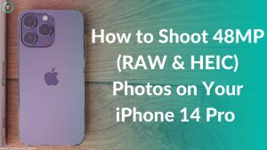 How to shoot 48MP images on your iPhone 14 Pro without sacrificing storage