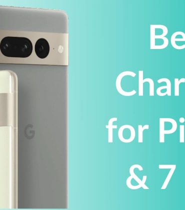 The Best Google Pixel 7 & Pixel 7 Pro Chargers in 2023