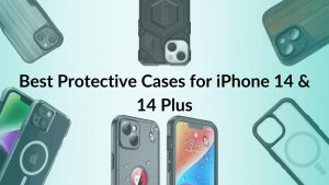 Best Protective Cases for iPhone 14 & 14 PLus Banner Image
