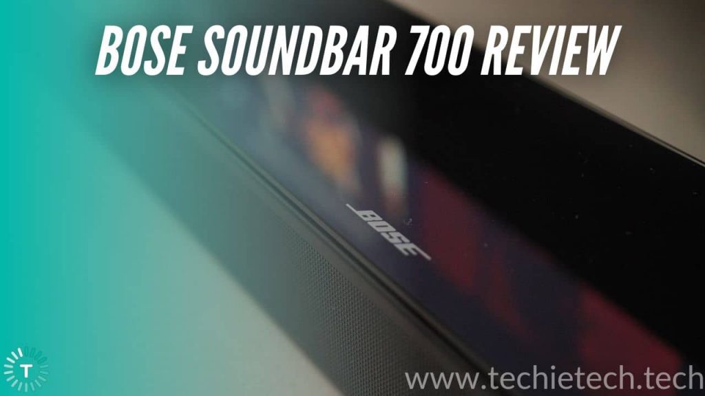 Bose Soundbar 700 Review: After all this time? - TechieTechTech