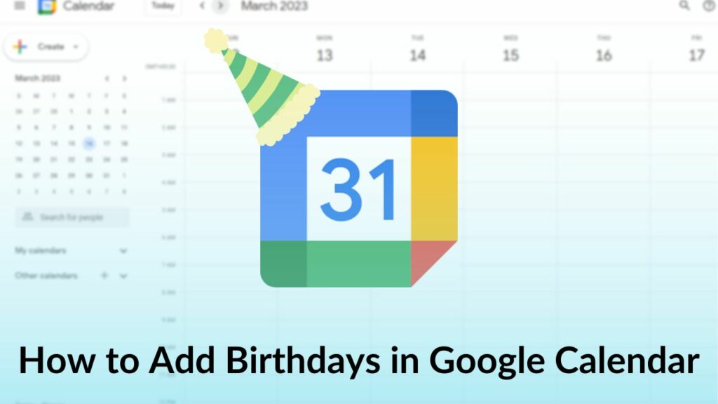 How to Add Birthdays in Google Calendar with or without Contacts